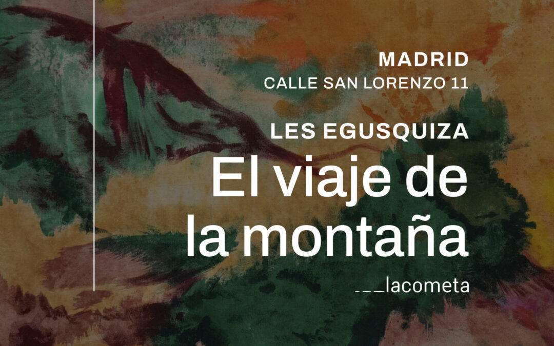 Les Egusquiza y Matías Ercole en Galería La Cometa Madrid: dos visiones del paisaje interior