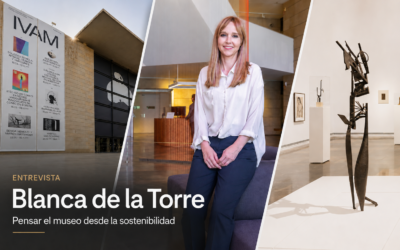 Blanca de la Torre: pensar el museo desde la sostenibilidad, el territorio y el presente